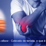 Tennis elbow – Cotovelo de tenista