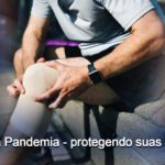 O Joelho da Pandemia – Proteja suas articulações